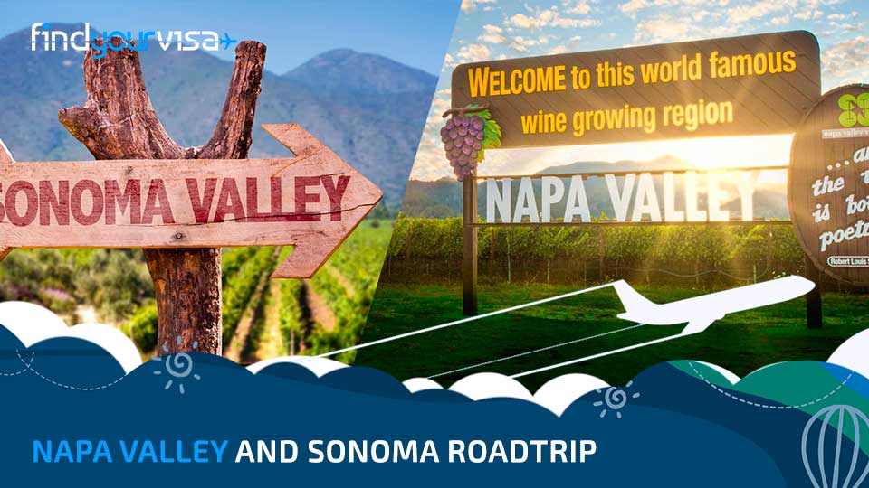 Napa Valley and Sonoma Road Trip - Find Your Visa - Find Your Visa