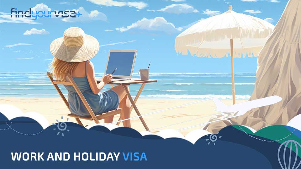 Discover the Working and Holiday Visa - Find Your Visa