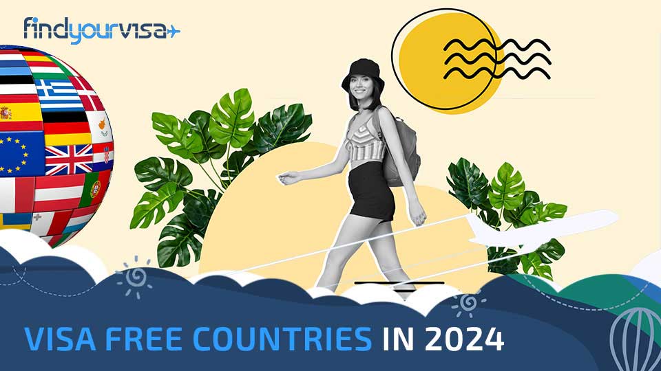 Visa free Travel in 2024 - Find Your Visa
