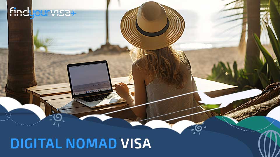 Digital Nomad Visa - Find Your Visa
